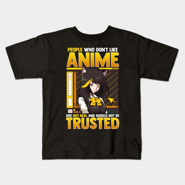 Cute Funny People Who Don't Like Anime Aren't Real Kids T-Shirt by theperfectpresents